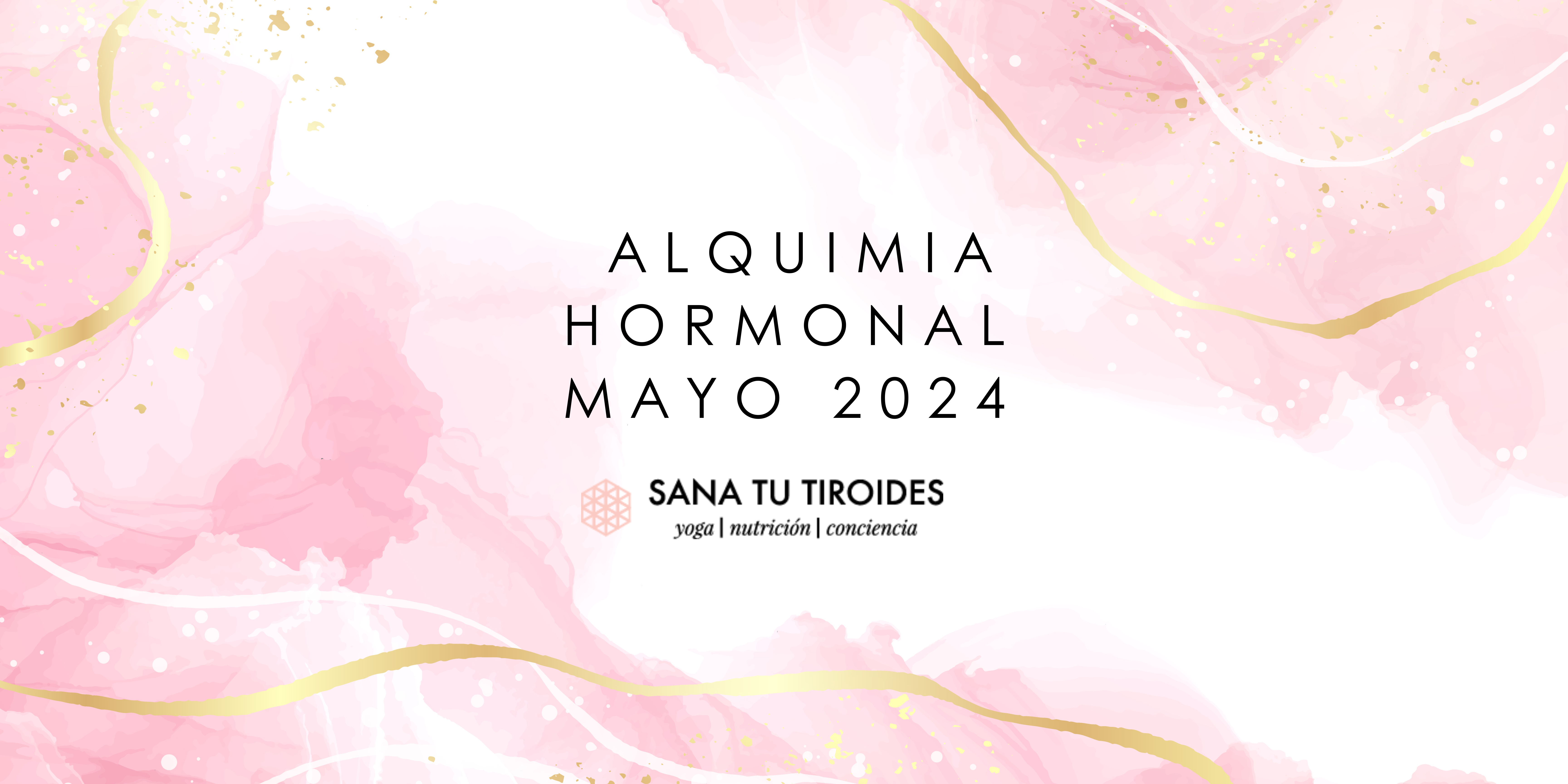 Alquimia hormonal Mayo 2024